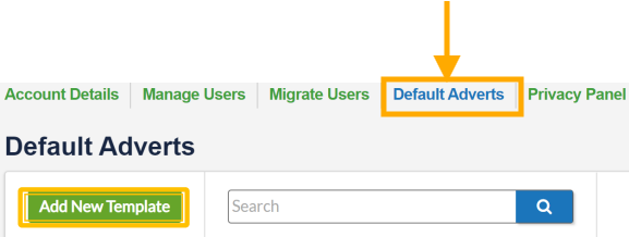 Can I set up Default Adverts/Posting templates for my users?